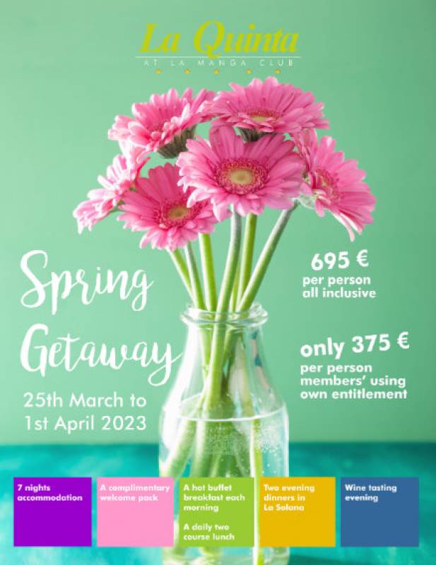 <span style='color:#780948'>ARCHIVED</span> - March 25 to April 1 Special Spring Getaway Week at the prestigious La Quinta Club residential complex in La Manga Club